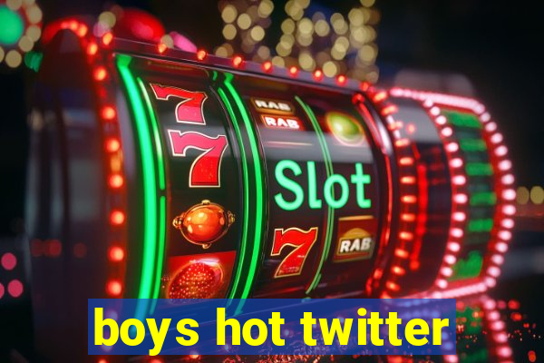 boys hot twitter